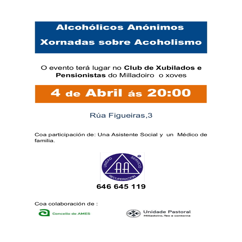 A asociación Alcohólicos Anónimos imparte este xoves, 4 de abril, no Milladoiro unha xornada informativa sobre alcoholismo A asociación Alcohólicos Anónimos imparte este xoves, 4 de abril, no Milladoiro unha xornada informativa sobre alcoholismo