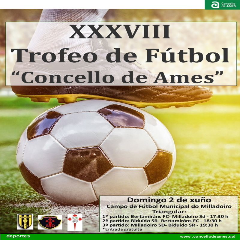 Este domingo, 2 de xuño, dispútase o XXXVIII Trofeo de fútbol Concello de Ames Este domingo, 2 de xuño, dispútase o XXXVIII Trofeo de fútbol Concello de Ames