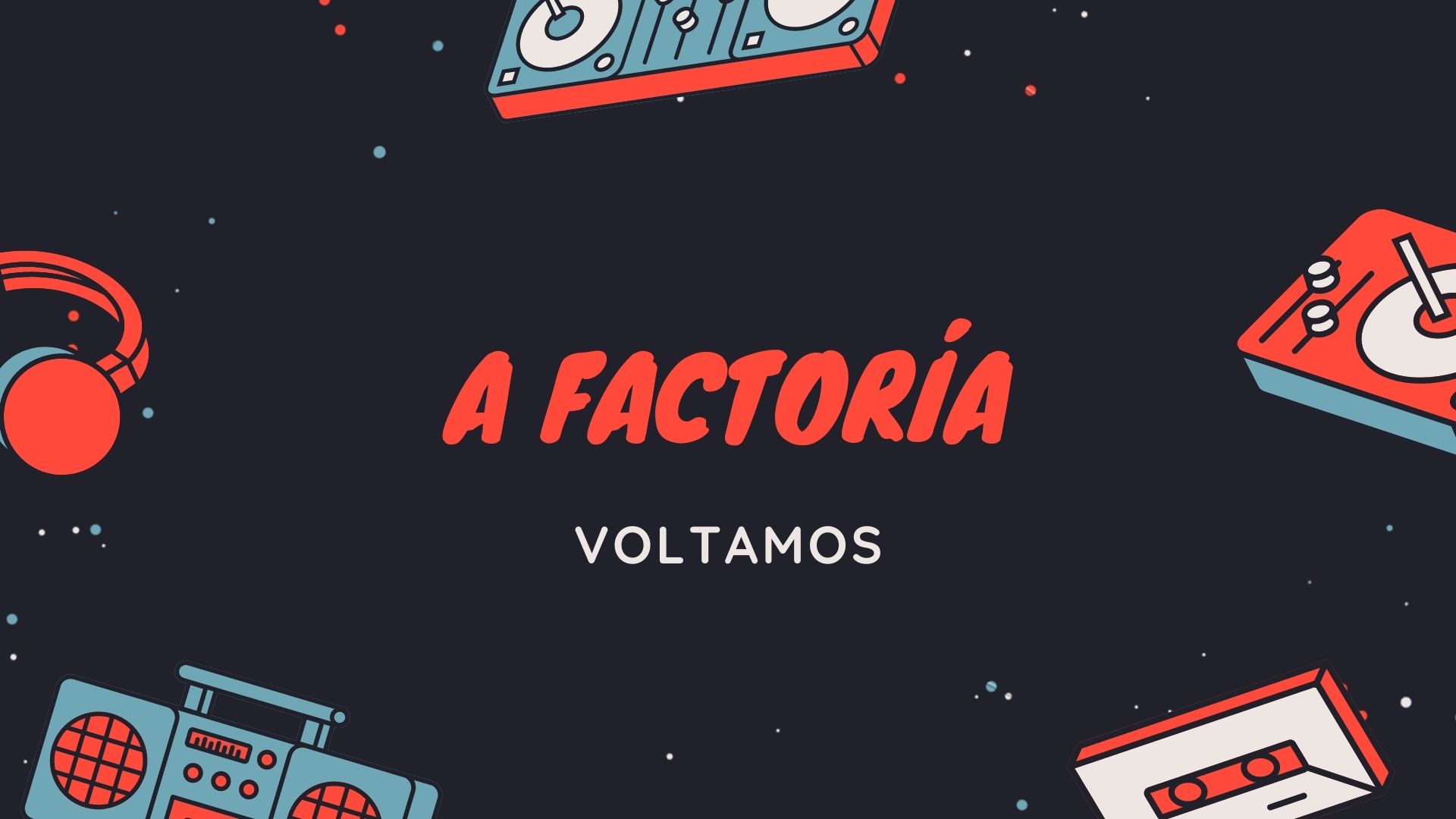 A Factoría A Factoría
