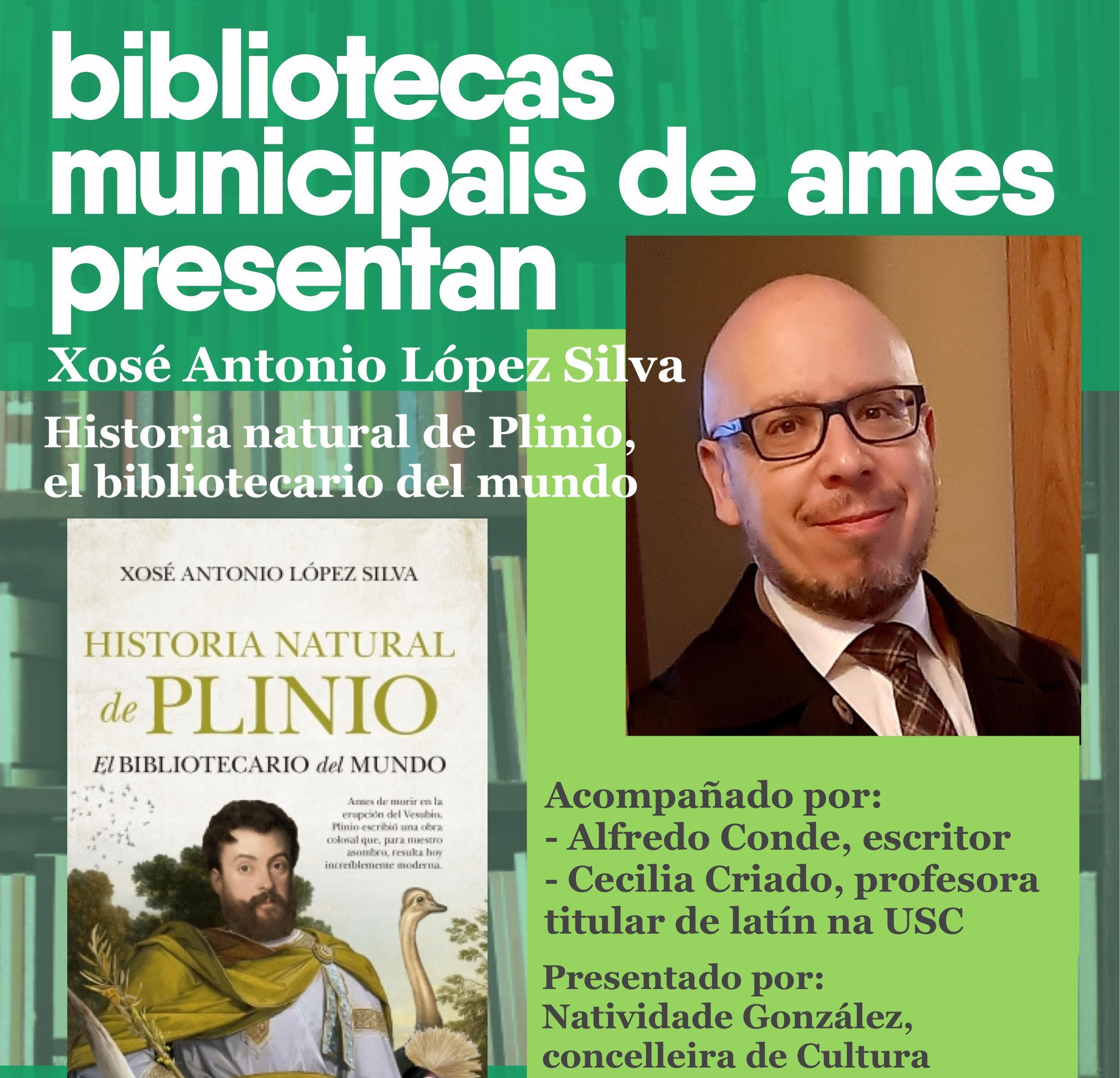 Este xoves, 2 de febreiro, Xosé Antonio López Silva, presentará “Historia natural de Plinio, el bibliotecario del mundo”, de Editorial Almuzara Este xoves, 2 de febreiro, Xosé Antonio López Silva, presentará “Historia natural de Plinio, el bibliotecario del mundo”, de Editorial Almuzara