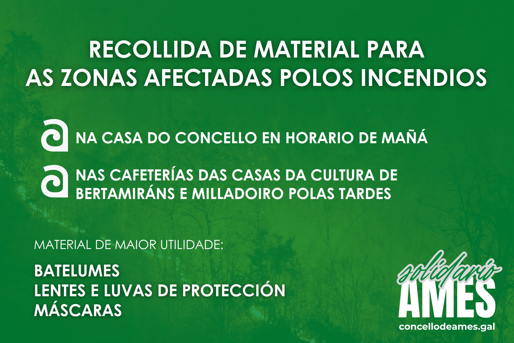 Ames inicia unha campaña de recollida de material para as zonas afectadas polos incendios forestais Ames inicia unha campaña de recollida de material para as zonas afectadas polos incendios forestais