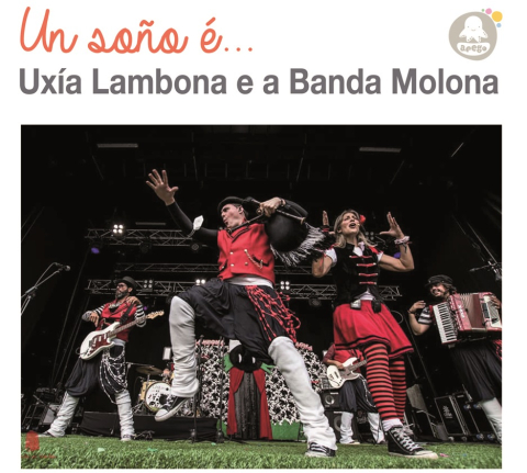 Volve a Ames Uxía Lambona e a Banda Molona co seu novo espectáculo &quot;Un soño é...&quot;