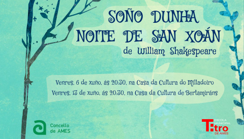 O grupo municipal de teatro de Ames estrea “Soño dunha noite de San Xoán” o vindeiro 6 de xuño no Milladoiro