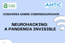A AMTIC do Milladoiro arrinca a súa programación cunha conversa sobre ciberseguridade este xoves 5 A AMTIC do Milladoiro arrinca a súa programación cunha conversa sobre ciberseguridade este xoves 5