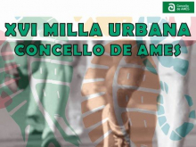 O Milladoiro acolle sete anos despois a XVI Milla Urbana Concello de Ames, o domingo 25 de setembro O Milladoiro acolle sete anos despois a XVI Milla Urbana Concello de Ames, o domingo 25 de setembro
