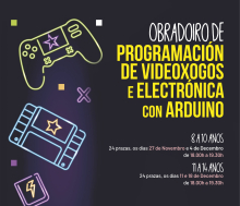 Cartaz do obradoiro de programación de videoxogos e electrónica con Arduino