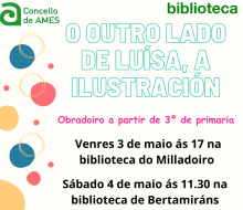 As bibliotecas municipais conmemoran o Día das Letras Galegas co obradoiro "O outro lado de Luisa, a ilustración" As bibliotecas municipais conmemoran o Día das Letras Galegas co obradoiro "O outro lado de Luisa, a ilustración"