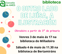 As bibliotecas municipais conmemoran o Día das Letras Galegas co obradoiro &quot;O outro lado de Luisa, a ilustración&quot;