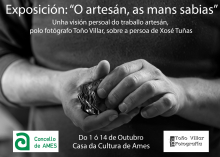 A Casa da Cultura de Bertamiráns acolle a exposición “O artesán, as mans sabias”, do fotógrafo Toño Villar A Casa da Cultura de Bertamiráns acolle a exposición “O artesán, as mans sabias”, do fotógrafo Toño Villar