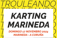 O Trouleando de novembro propón unha xornada de karting na Coruña O Trouleando de novembro propón unha xornada de karting na Coruña