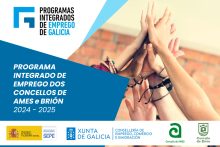 Continúa aberto o período de selección para a edición 2024-2025 do Programa Integrado de Emprego dos Concellos de Ames e Brión