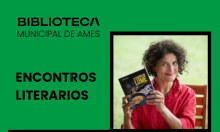 Comeza unha nova edición dos Encontros Literarios coa presentación de “A carón do lume” de Mónica Prego Comeza unha nova edición dos Encontros Literarios coa presentación de “A carón do lume” de Mónica Prego