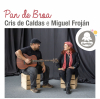 Aberto o prazo de inscrición para o espectáculo Pan de Broa de Cris de Caldas e Miguel Froján